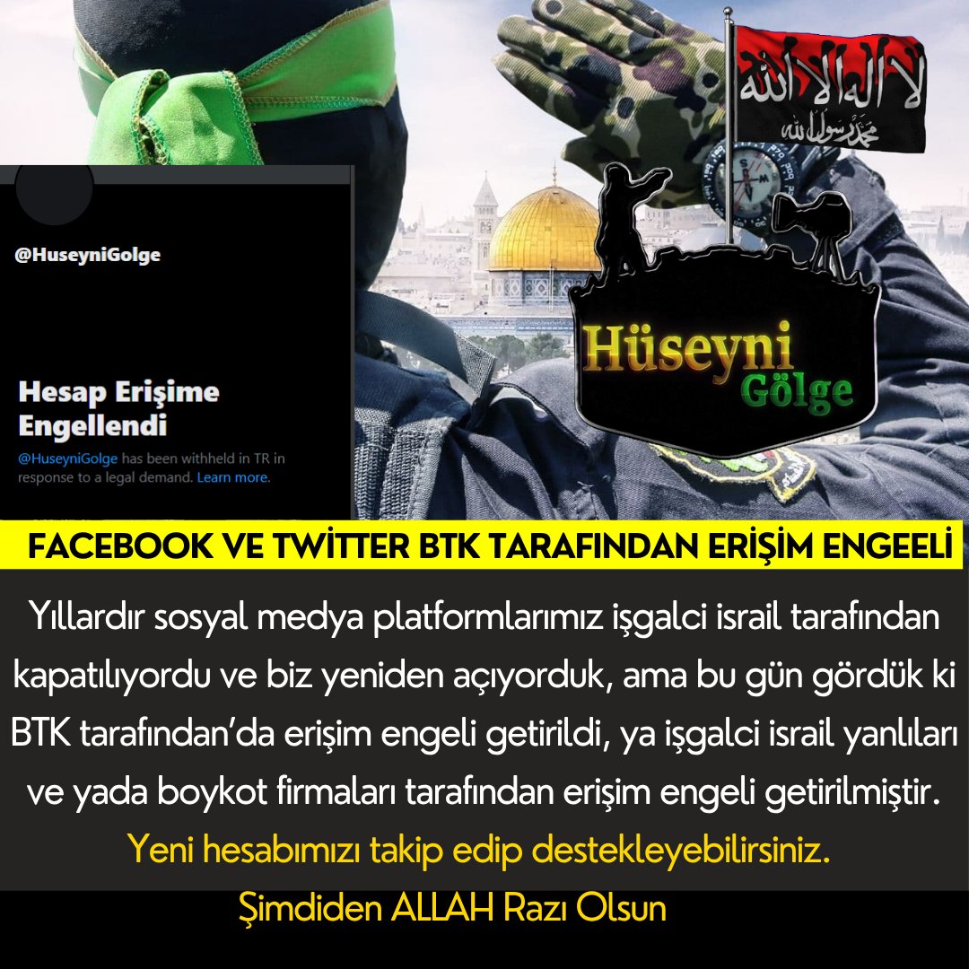 Yeni Hesabımız 
<a href="/HuseyniGolge/">Huseyni Gölge 🔻</a>
Yıllardır sosyal medya platformlarımız işgalci israil tarafından kapatılıyordu ve biz yeniden açıyorduk bugün gördük ki BTK tarafından’da erişim engeli getirildi, ya işgalci israil yanlıları ve yada boykot firmaları tarafından erişim engeli getirildi