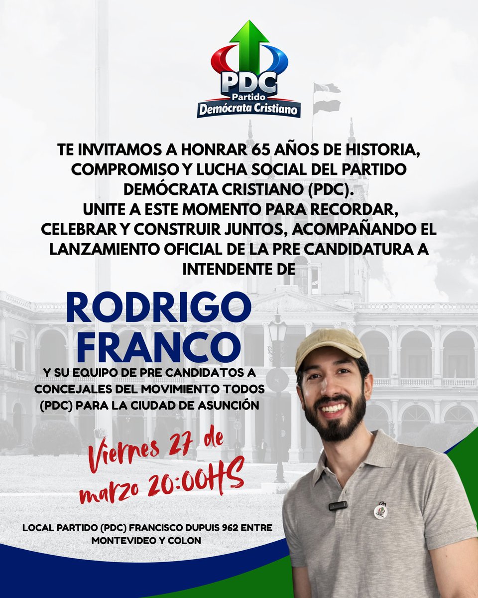 jfergo86's tweet photo. Les invitamos a todos para el lanzamiento de PRE CANDIDATURAS para la Intendencia y Concejalia de la ciudad de Asunción, este viernes 27 de marzo a las 20:00 horas en la sede  del Partido Democrata Cristiano, Francisco Dupuis 962 (Avda. 5ta) entre Colon y Montevideo.
POR UN CAMBIO REAL
#RodrigoFrancoIntendente
#FergoConcejal #BARRAMOSASUNCION #OVALEMA