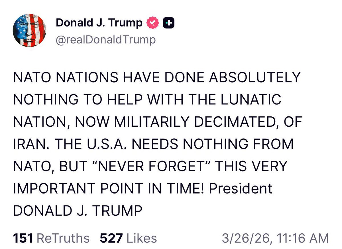 President Trump 🇺🇸 has taken to Truth Social to blast NATO for failing to step up and contribute to the effort against Iran 🇮🇷, in a fresh outburst that lays bare the growing rift between Washington and its European allies over burden-sharing and the direction of the conflict.