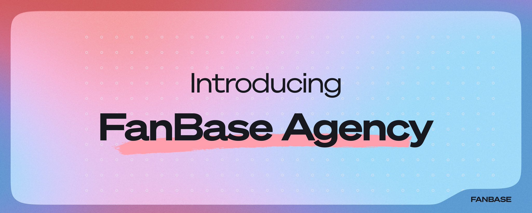 FanBase Agency Launch — Managed Fan Engagement