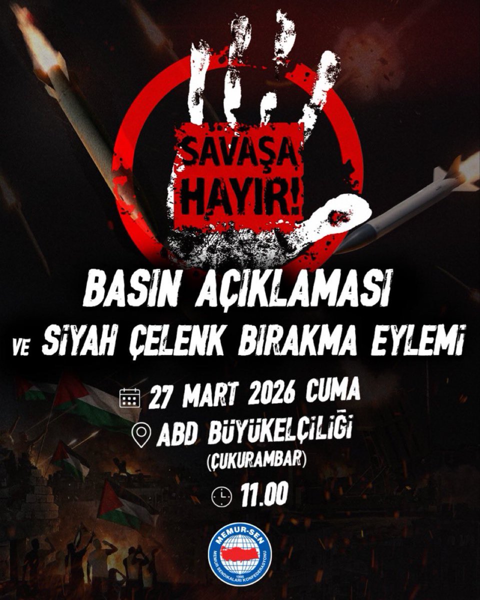 SAVAŞA HAYIR!

27 Mart Cuma günü saat 11.00’de, ABD Büyükelçiliği önünde Siyah Çelenk Bırakma Eylemi ve basın açıklamamız gerçekleştirilecektir.

Coğrafyamızı ateş çemberine dönüştüren saldırganlığı Memur-Sen olarak protesto ediyoruz.

Soykırımcı İsrail ve sahibi Emperyalist