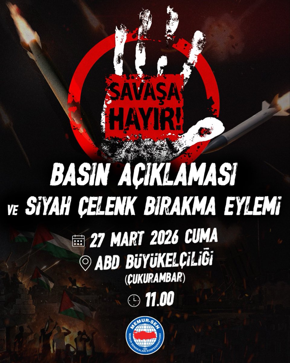 🎙️SAVAŞA HAYIR !

27 Mart Cuma günü saat 11.00’de, ABD Büyükelçiliği önünde Siyah Çelenk bırakıyor, Basın Açıklaması yapıyoruz.

Soykırımcı İsrail ve sahibi Emperyalist ABD'nin coğrafyamızı ateş çemberine dönüştüren saldırganlığını Memur-Sen olarak protesto ediyoruz.