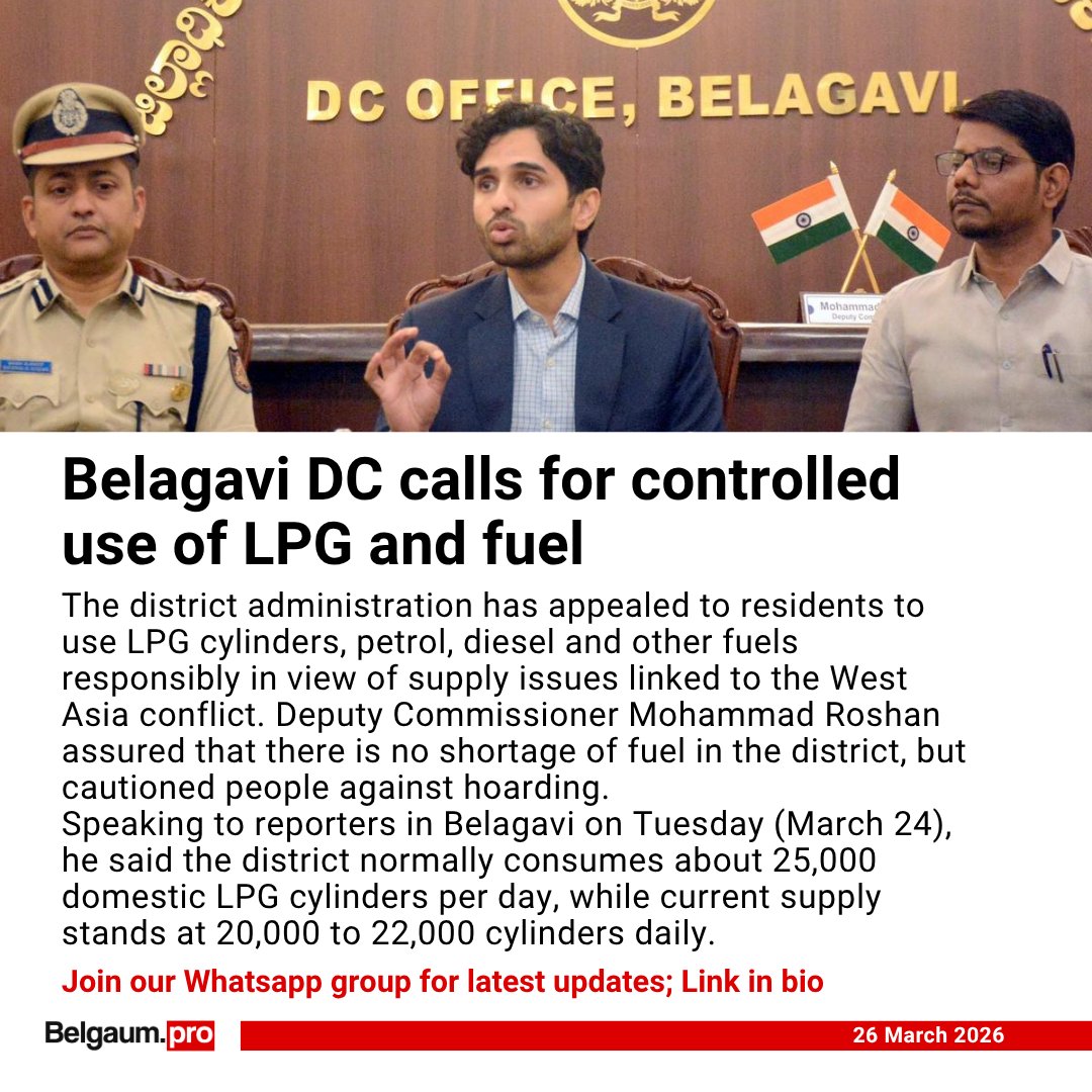 BelgaumPro's tweet photo. Belagavi DC calls for controlled use of LPG and fuel
The district administration has appealed to residents to use LPG cylinders, petrol, diesel and other fuels responsibly in view of supply issues linked to the West Asia conflict.
https://t.co/jUkexMlNuC https://t.co/B7sMkRuH3z