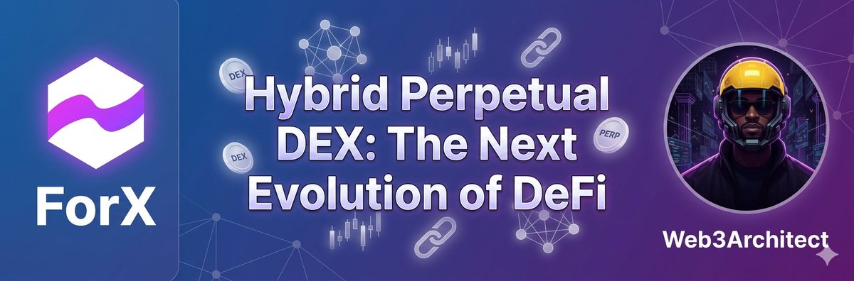 🌟 ForX is not just another DEX — it’s the Hybrid Perpetual revolution ...