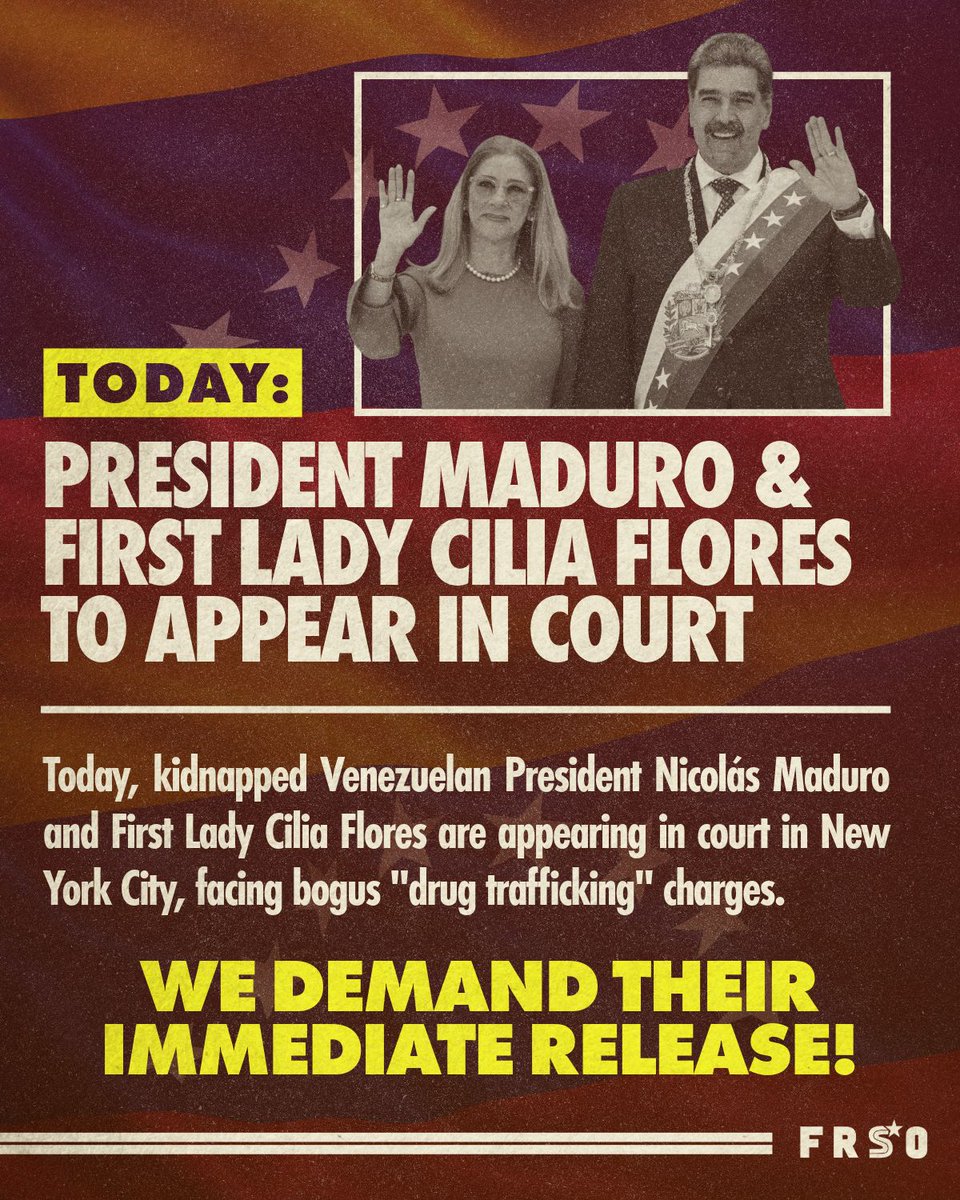 TODAY: President Maduro and First Lady Cilia Flores to appear in court.

Today, kidnapped Venezuelan President Nicolás Maduro and First Lady Cilia Flores are appearing in court in New York City, facing bogus "drug trafficking" charges. WE DEMAND THEIR IMMEDIATE RELEASE!