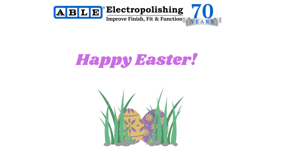 able_ep's tweet photo. As a reminder, Able will be closed on April 3 in observance of Good Friday. We will resume operations on Monday, April 6. Happy Easter from all of us at Able Electropolishing! https://t.co/jTg4WZmIe2