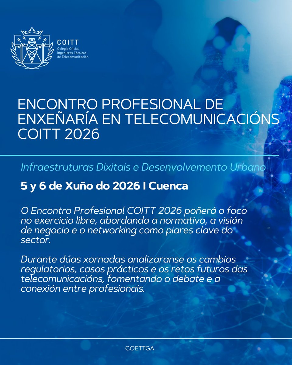 COETTGA's tweet photo. O COITT impulsa o Encontro Profesional de Enxeñaría en Telecomunicacións COITT 2026, unha cita estratéxica sobre infraestruturas dixitais e desenvolvemento urbano que se celebrará os días 5 e 6 de xuño en Cuenca 📡

Máis información na web https://t.co/KpjyuelSjh https://t.co/rBmCknPT5v