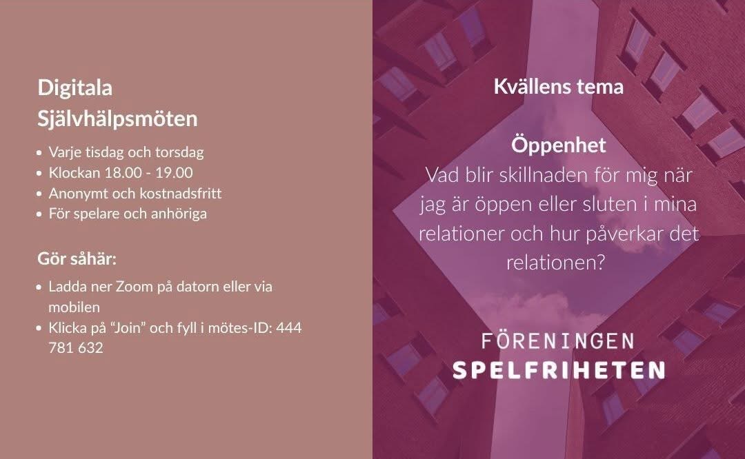 Kvällens tema: Öppenhet
Vad blir skillnaden för mig när jag är öppen eller sluten i mina relationer och hur påverkar det relationen?

Tillsammans skapar vi igenkänning och hopp för spelare och anhöriga.

Välkommen.🤗

#spelberoende #anhörigstöd
#självhjälp #hjälptillsjälvhjälp