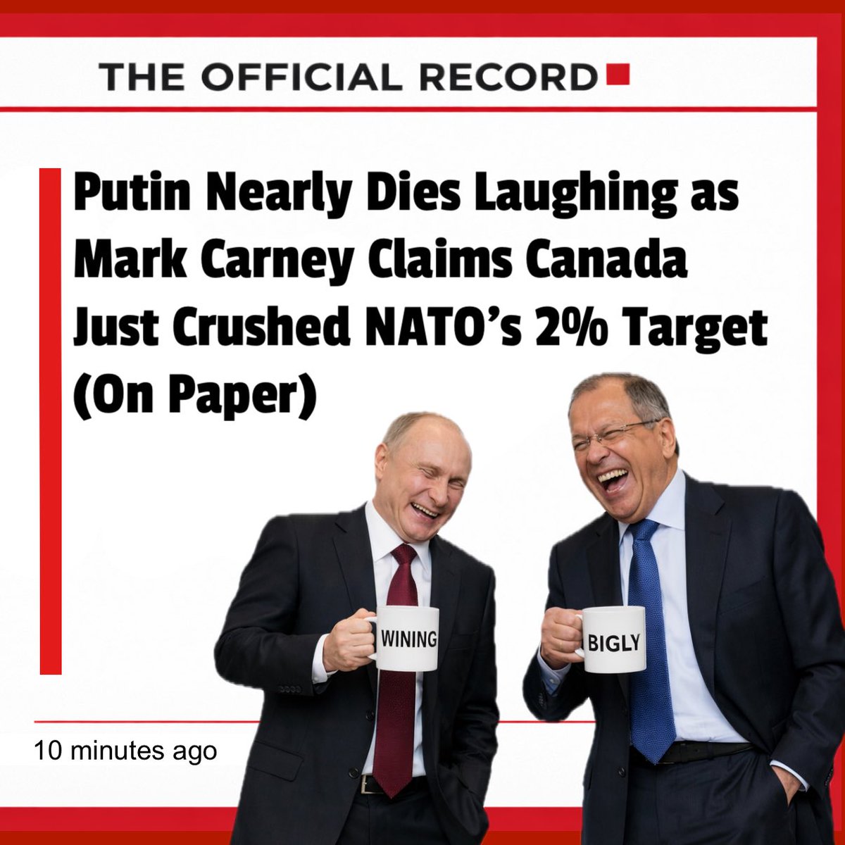 Putin Nearly Dies Laughing as Mark Carney Claims Canada Just Crushed NATO’s 2% Target (On Paper)

Moscow – March 26, 2026

Vladimir Putin reportedly laughed so hard this morning he nearly aspirated his morning blini.

The trigger: Prime Minister Mark Carney’s Halifax announcement