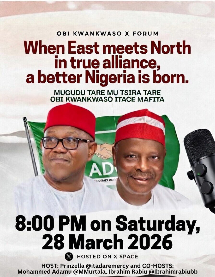 Dukeofileife's tweet photo. 🚨 Don’t miss this!

When East meets North in true alliance, a better Nigeria is born.

Join the Obi-Kwankwaso X Forum this Saturday!

🗣️ Topic: How an Obi-Kwankwaso alliance can secure a clear winning margin in the election

🕒 8:00 PM on Saturday, 28 March 2026 📍 Hosted on X Space

Host: Prinzella @itadaremercy Co-hosts: Mohammed Adamu @MMurtala, Ibrahim Rabiu @Ibrahimrabiubb

Come and be part of the conversation that can birth a New Nigeria.
See you there! 🇳🇬
#ObiKwankwaso #NewNigeria @KoladeKayode @itadaremercy @wenzyo @PivotOladimeji @velele17 @NazskiLz @_Dejii @MusaUngogo_ @AymanHaruna1 @AkinolaOlu61889 @ADCNig @ADE2472001