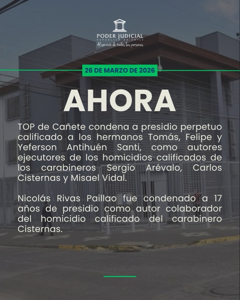 AHORA: TOP de Cañete condena a presidio perpetuo calificado a los hermanos Tomás, Felipe y Yeferson Antihuén Santi, como autores ejecutores de los homicidios calificados de los carabineros Sergio Arévalo, Carlos Cisternas y Misael Vidal.
