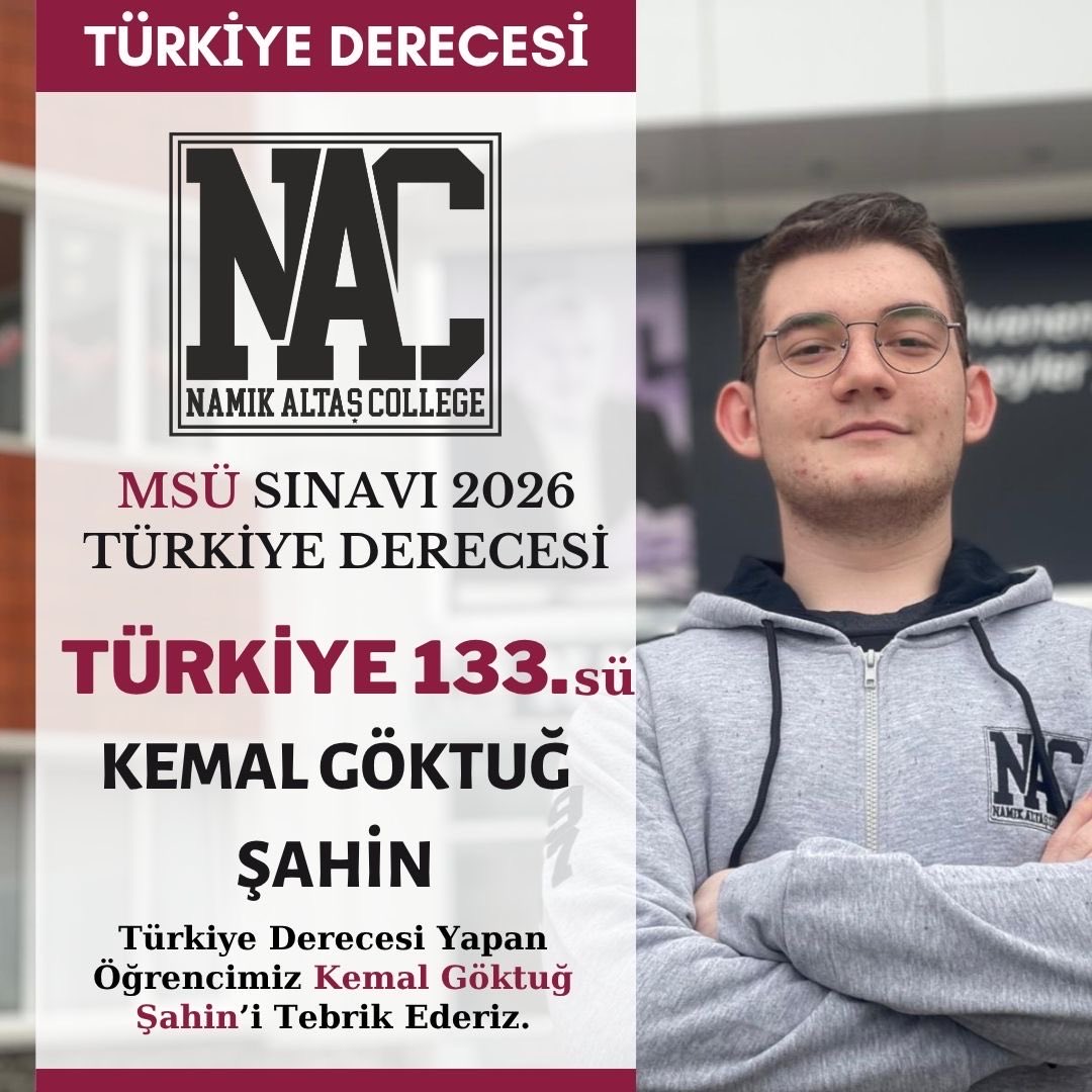 TEBRİKLER !
Değerli Veliler ve Sevgili Öğrenciler, Namık Altaş Koleji 12. Sınıf Fen Lisesi öğrencimiz KEMAL GÖKTUĞ ŞAHİN, MSÜ Sınavında  Türkiye 133. sü olarak bizleri gururlandırmıştır. Öğrencimizi, öğretmenlerini ve velilerimizi tebrik eder , YKS'de başarılar dileriz.
