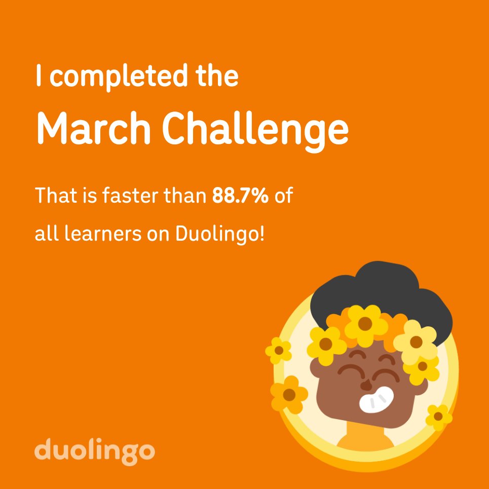 inezCHIC's tweet photo. I completed the March challenge faster than 88.7% of all learners on Duolingo! https://t.co/cqDoNxwX0O