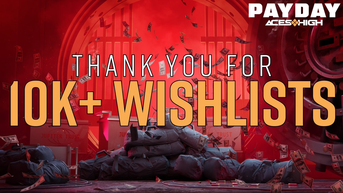 You blew us away 🔥🔥🔥
In less than 48 hours, we gathered 10k+ WISHLISTS for PAYDAY: Aces High!
We couldn't have hoped for a better welcome into the <a href="/PAYDAYGame/">PAYDAY</a> community

Thank YOU! ❤️

Let's keep the number going up and wishlist now!
paydaythegame.com/aceshigh/