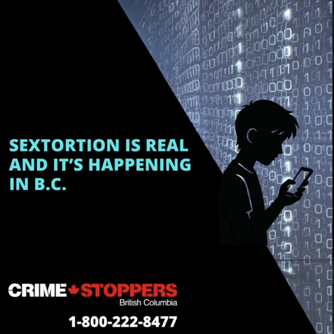 FightCrimeBC's tweet photo. Sextortion is a growing form of online exploitation, and it’s happening right here in B.C.

Scammers often pose as someone trustworthy, build a connection, and then use intimidation and threats to demand money or more images. These situations can escalate quickly, but it’s important to remember: you are not alone, and there is help.

Do not send money. Stop all communication. Save any evidence and report it.

You can report sextortion and other crimes anonymously through Crime Stoppers by calling 1-800-222-8477 or submit a tip online at https://t.co/uihKCtPfdj