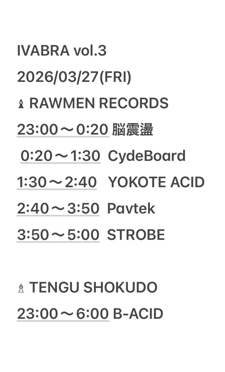 fliptechno's tweet photo. IVABRA vol.3 
Date:   2026/03/27(FRI)
Start:   23:00
Door :  ￥1500
Place : TENGU SHOKUDO /  RAWMEN RECORDS

◎RAWMEN RECORDS
CydeBoard (FLIP)
脳震盪 （IVABRA）
Pavtek (Phonorama)
STROBE (THE REBELS/Chirakari Crew)
YOKOTE ACID (THE REBELS)

◎TENGU SHOKUDO
B-ACID （IVABRA） https://t.co/uRAEhmV5Fa