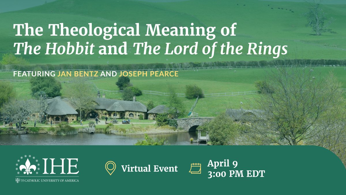 GibbonsCUA's tweet photo. Join the IHE on Thursday, April 9 for a discussion on "The Theological Meaning of The Hobbit and The Lord of the Rings" featuring @jan_c_bentz and Joseph Pearce. 

Register here: https://t.co/laNzxqjaPe https://t.co/Ic6vCVZx14