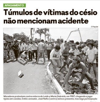 O sepultamento de Leide das Neves e Maria Gabriela, 2 das 4 vítimas fatais do acidente com o césio 137, foi a cobertura jornalística mais triste da minha vida.
Doeu ver vizinhos ao Cemitério Parque e políticos jogaram pedra nos caixões de chumbo das duas. Total falta de compaixão