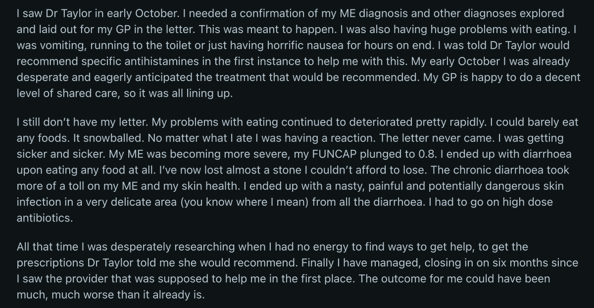 AlbaDocherty's tweet photo. Reddit is awash with disgruntled Dr Claire Taylor patients who paid £400-£500 per visit, yet never received promised prescriptions, diagnoses, and letters. Word is, same thing happened at her last clinic, too.

Some report being legally threatened by her husband. They are being chastised by some pwME for having the audacity to speak out against a "MECFS doctor".

PSA: If a doctor asks you to sign an NDA, run away.