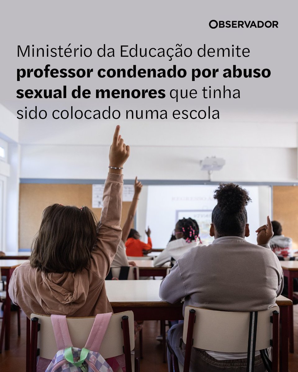 observadorpt's tweet image. Exoneração do professor ocorre após fim de processo disciplinar liderado pela Inspeção-Geral de Educação e Ciência. Docente foi condenado em outubro de 2024.

#MinistérioDaEducação #Sociedade #Educação #Crime