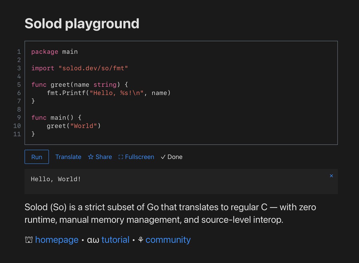 Solod (a subset of Go that translates to C) now has an online playground!

I guess that means it's a real language now 😁

codapi.org/so