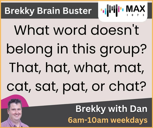 MaxFM1073's tweet photo. Today's brain buster: What word doesn't belong in this group? That, hat, what, mat, cat, sat, pat, or chat? https://t.co/IbYcHxkvfT