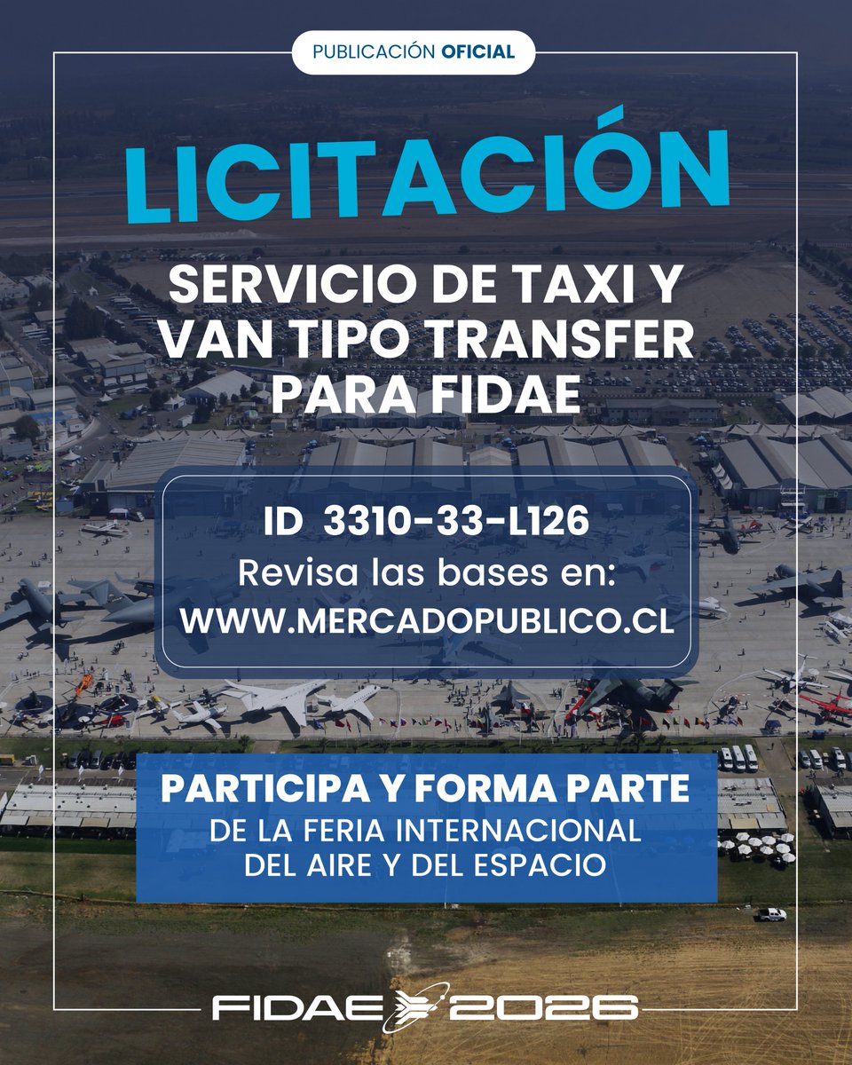 FIDAE_OFICIAL's tweet photo. 🚨 ¡Nueva licitación disponible!
🚌 Servicio requerido: Taxi y van tipo transfer
📍 Evento: FIDAE 2026
🔎 ID Licitación: 3310-33-L126

📲 Revisa todos los detalles y bases en https://t.co/GTLPtXUWnH https://t.co/tP0EOTo22q