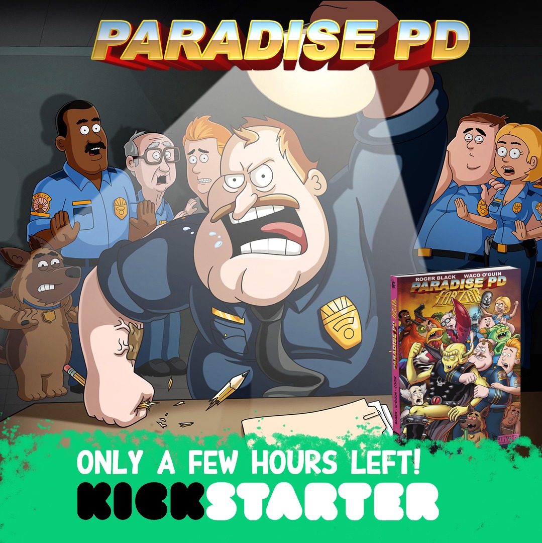 WacoOGuin's tweet photo. Join the Paradise PD Kickstarter