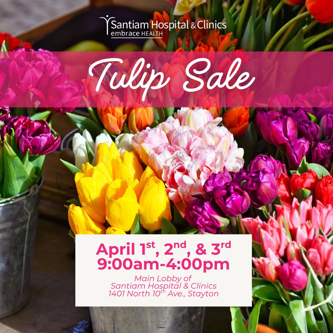 Bring a little spring home while supporting a great cause. 🌷 Join us for the Santiam Hospital &amp; Clinics Auxiliary Tulip Sale starting TODAY! Tulips are $10 per bunch while supplies last.