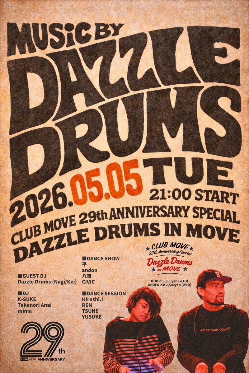 CLUBMOVESHIGA's tweet image. 5/5(火㊗️前)
～CLUB MOVE 29th Anniversary Special～
Dazzle Drums in MOVE
21時
￥3,000 (W1D)
U23￥2,500 (W1D)

GUEST DJ:
Dazzle Drums (Nagi / Kei)

DJ:
K-SUKE
Takanori Anai
mima

DANCE SHOW:
平
andon
八舞
CIVIC

DANCE SESSION:
Hiroshi.I
REN
TSUNE
YUSUKE

#deephouse
#dazzledrums