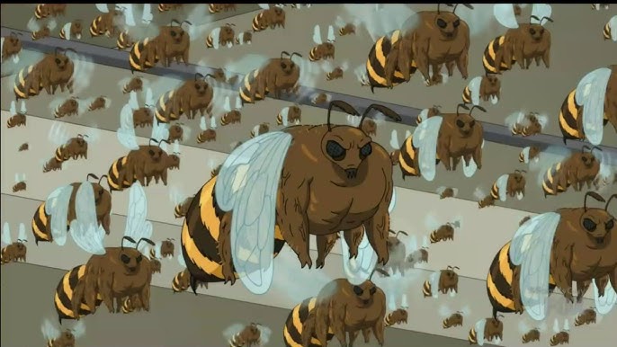 We moved on too quickly from the roided out bees in that one episode of Family Guy