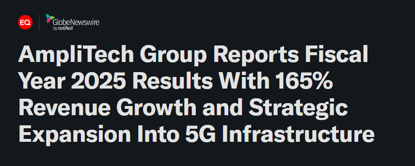$AMPG: AmpliTech revenue increased to $25.2 million for fiscal year 2025, compared to $9.5 million in fiscal year 2024, representing growth of approximately 165% year-over-year. 

The increase was driven primarily by higher sales of low noise amplifier (LNA) and low noise block