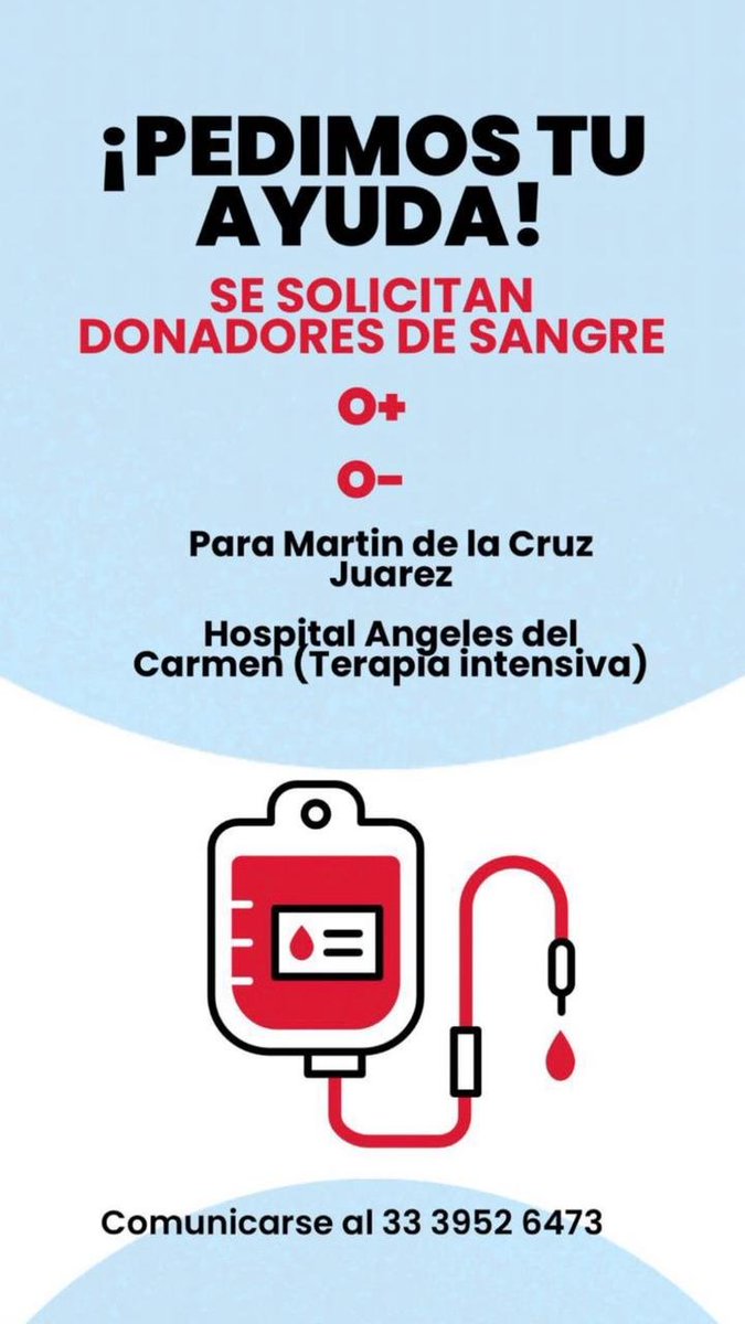 Trafico_ZMG's tweet photo. 🩸 Se solicitan donadores de sangre O+ / O- para el paciente Martín de la Cruz Juárez. Consulta  más información en la imagen 👇 #ServicioSocial https://t.co/TP4nLeQZug
