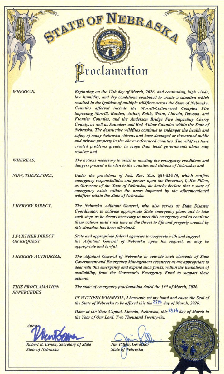 TeamPillen's tweet photo. As Nebraska continues to fight the threat of wildfires, I have signed a proclamation declaring emergencies in counties associated with the Morrill, Cottonwood, and Anderson Bridge fires. 

Additionally, I signed two new executive orders:

26-08 Continues the timeframe by which fire chiefs or their designated members are prohibited from issuing permits for open burning anywhere in the state.  This order is effective March 28 and continues through April 10. 

26-09 Waives hours of service restrictions and adjusts maximum load width/weight limits allowed for commercial motor carriers operating within the state and are delivering feed and other supplies under the ongoing wildfire emergency, effective March 28.