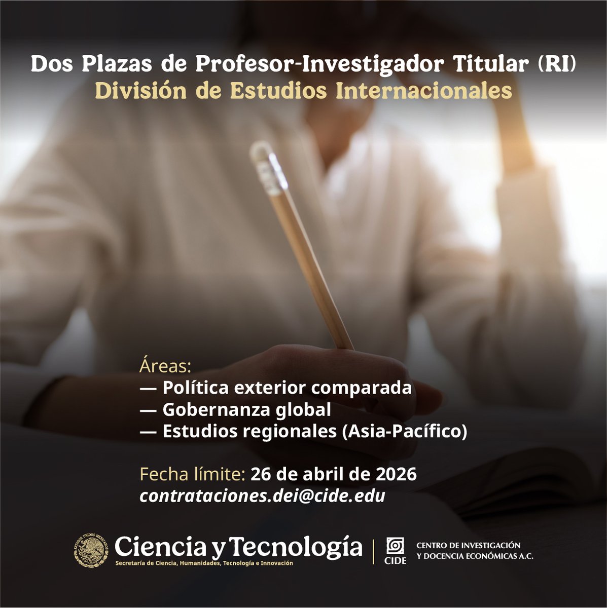 CIDE_MX's tweet photo. ¡Convocatoria abierta!
 
@CIDE_DEI busca talento para dos plazas PIT en las áreas:

✅ Política exterior comparada
✅ Gobernanza global
✅ Asia-Pacífico.

⏰ Fecha límite: 26 abril 2026.
📩 contrataciones.dei@cide.edu.
🔗 https://t.co/zi2Z8f0EvC
#RelacionesInternacionales #CIDE https://t.co/GN9KnfUprq