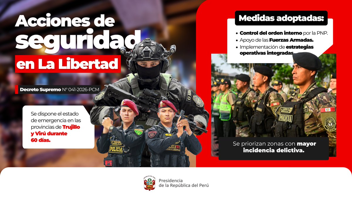 presidenciaperu's tweet photo. ¡Reforzamos la seguridad en La Libertad! 
Ante la criminalidad, el Ejecutivo declara el estado de emergencia en las provincias de Trujillo y Virú. Durante 60 días, la PNP y las FF. AA. intensificarán el control territorial para devolver la tranquilidad a la población. https://t.co/jCaS6LWcDK