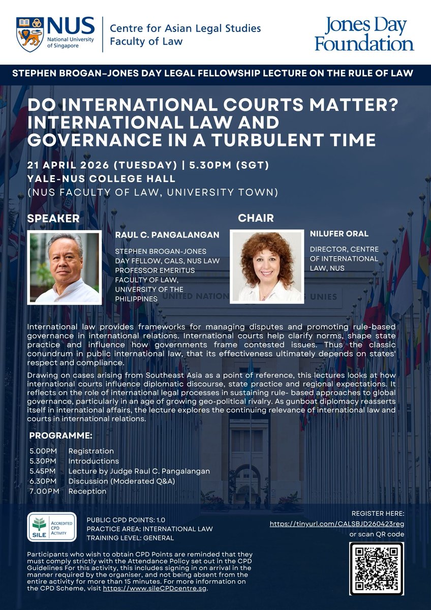 CALS_NUS's tweet photo. Do international courts still matter? Join the Stephen Brogan–Jones Day Lecture featuring Prof Raul C. Pangalangan. 21 Apr 2026, 5:30PM, Yale-NUS College Hall. Chaired by Nilufer Oral. 1.0 CPD. Register at https://t.co/wnFe6DlDJp https://t.co/eBDRiioImE