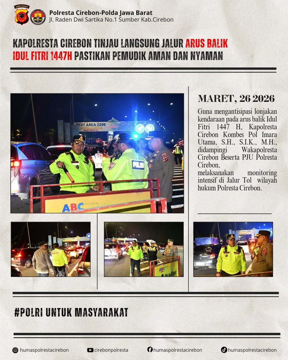 KAPOLRESTA CIREBON TINJAU LANGSUNG JALUR ARUS BALIK, PASTIKAN KELANCARAN &amp; KEAMANAN 👮‍♂️🛣️

​Guna mengantisipasi lonjakan kendaraan pada momen Arus Balik Idul Fitri 1447 H, Kapolresta Cirebon Kombes Pol Imara Utama, S.H., S.I.K., M.H., memimpin langsung kegiatan monitoring intensif