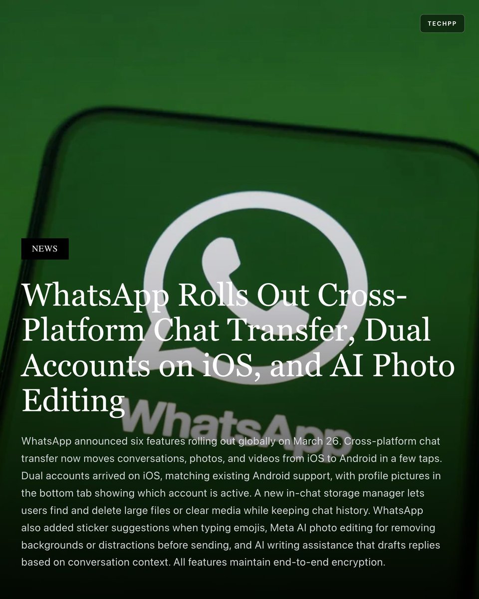 techpp's tweet image. WhatsApp Rolls Out Cross-Platform Chat Transfer, Dual Accounts on iOS, and AI Photo Editing

#WhatsApp #Meta #Messaging #iOS #AI