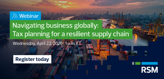 StuartTaub's tweet photo. As supply chains evolve, so do tax risks. Join RSM’s webinar to explore key tax considerations, business model changes and global expansion strategies. Register today! https://t.co/u2uHz5YAFi https://t.co/Yhm9taCXMN