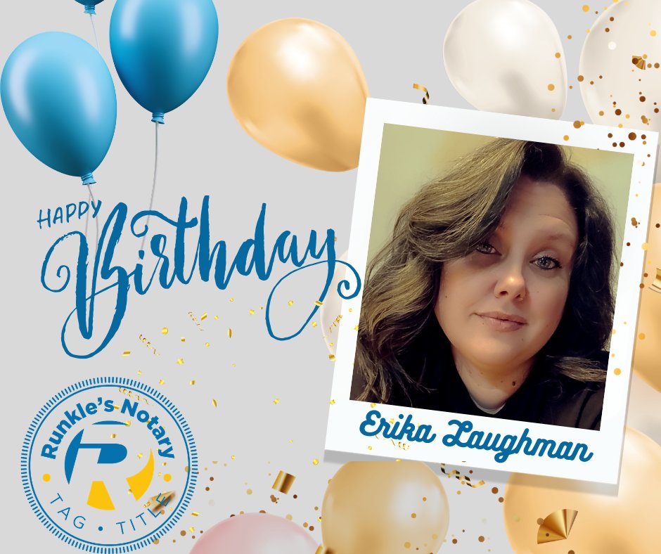 parunkles's tweet photo. Happy Birthday to Erika Laughman! 🎂🎉
On your birthday, remember that you are capable of greatness. Embrace the opportunities that come your way and make this year your best one yet!🎈🎉

#Runkle’s # Notary # TagAndTitle https://t.co/N2MlDRTRUi
