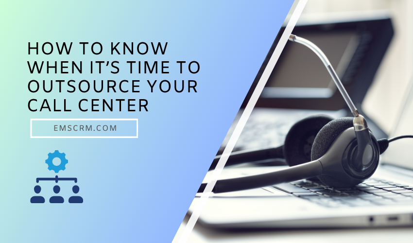 EMSCRM's tweet photo. How to Know When It’s Time to Outsource Your Call Center https://t.co/ZfpAm5iZmH https://t.co/o7DdcFj3vw