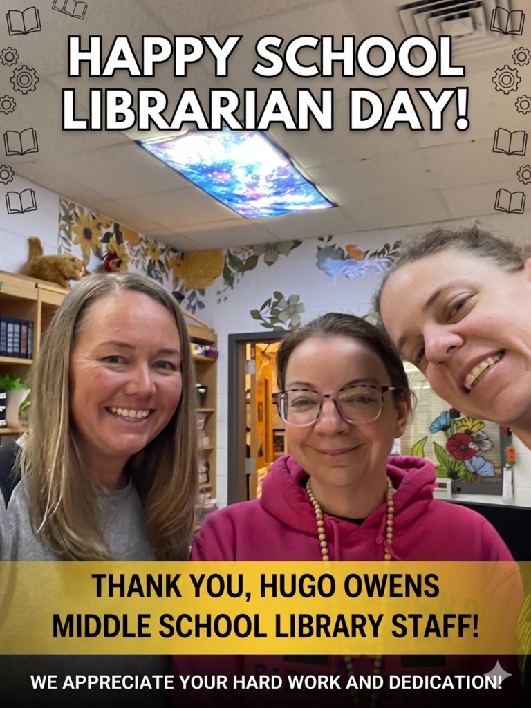 HugoOwensMS's tweet photo. Happy #SchoolLibrarianDay to Hugo Owens Middle's incredible media staff! A huge thank you to Mrs. Jarboe, Mrs. King, and Ms. Barry for being so amazing. You foster a love of reading and support our students every day. We appreciate you! #MustangPride https://t.co/b7bhQnZdHN
