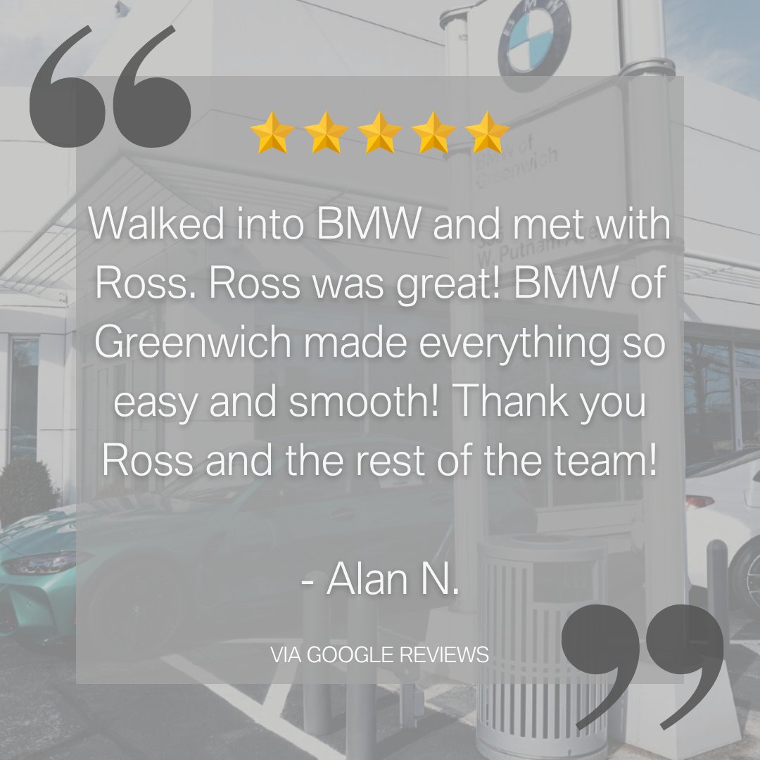 Thank you, Alan, for the great review! We appreciate you sharing your experience with everyone at our dealership. #BMWGreenwich #BMW