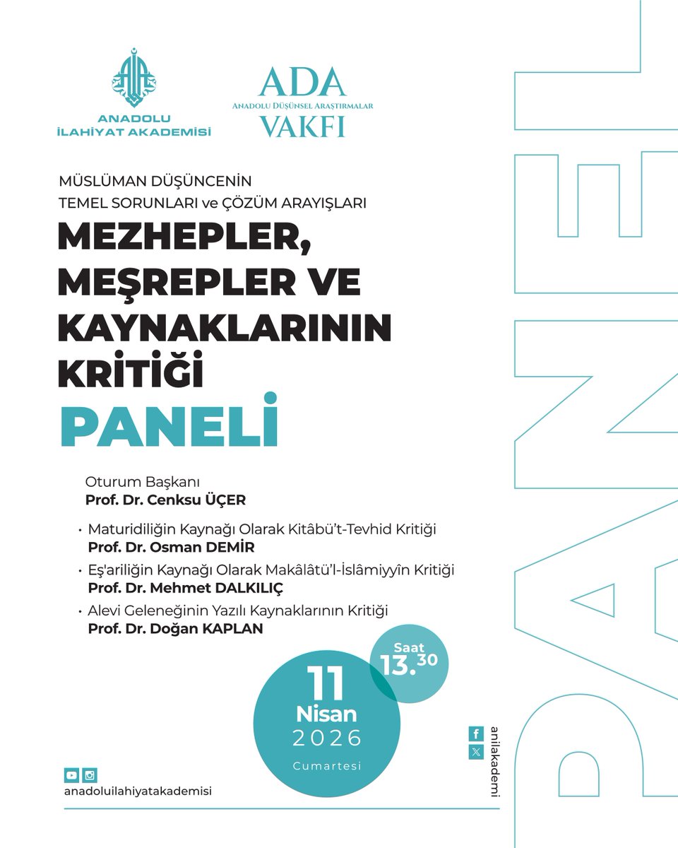 anilakademi's tweet photo. ✨ YENİ PANEL - "Mezhepler, Meşrepler ve Kaynaklarının Kritiği"

MÜSLÜMAN DÜŞÜNCENİN TEMEL SORUNLARI VE ÇÖZÜM ARAYIŞLARI
PANEL VI

Oturum Başkanı:
🔸Prof. Dr. Cenksu ÜÇER

Konuşmacılar:
1. Maturidiliğin Kaynağı Olarak Kitâbü’t-Tevhid Kritiği
🔸Prof. Dr. Osman DEMİR (@osmandemirdemir) 

2. Eş'ariliğin Kaynağı Olarak Makâlâtü’l-İslâmiyyîn Kritiği
🔸Prof. Dr. Mehmet DALKILIÇ (@mehmetdalkilic9)

3. Alevi Geleneğinin Yazılı Kaynaklarının Kritiği
🔸Prof. Dr. Doğan KAPLAN (@dogankaplan4)

🗓 Tarih: 11 Nisan 2026, Cumartesi
⏰ Saat: 13:30
📍 Yer: Anadolu İlahiyat Akademisi
🎥 https://t.co/o3L86CAi5L

▫ Konferanslarımız yüz yüze ve YouTube'dan canlı yayın olarak yapılacaktır.

☎ Ayrıntılı bilgi ve kayıt için;
- Telefon: 0312 311 88 00
- WhatsApp: 0312 311 88 00