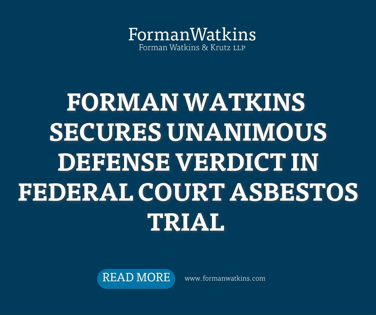 FormanWatkins's tweet photo. FormanWatkins secured a significant victory in a federal court asbestos trial with the jury returning a unanimous verdict finding no liability against the Firm’s client. 

Congratulations to Peyton Smith and Autumn Smith

Read more: https://t.co/9Fpms1TQzS https://t.co/x1LKxT0onI