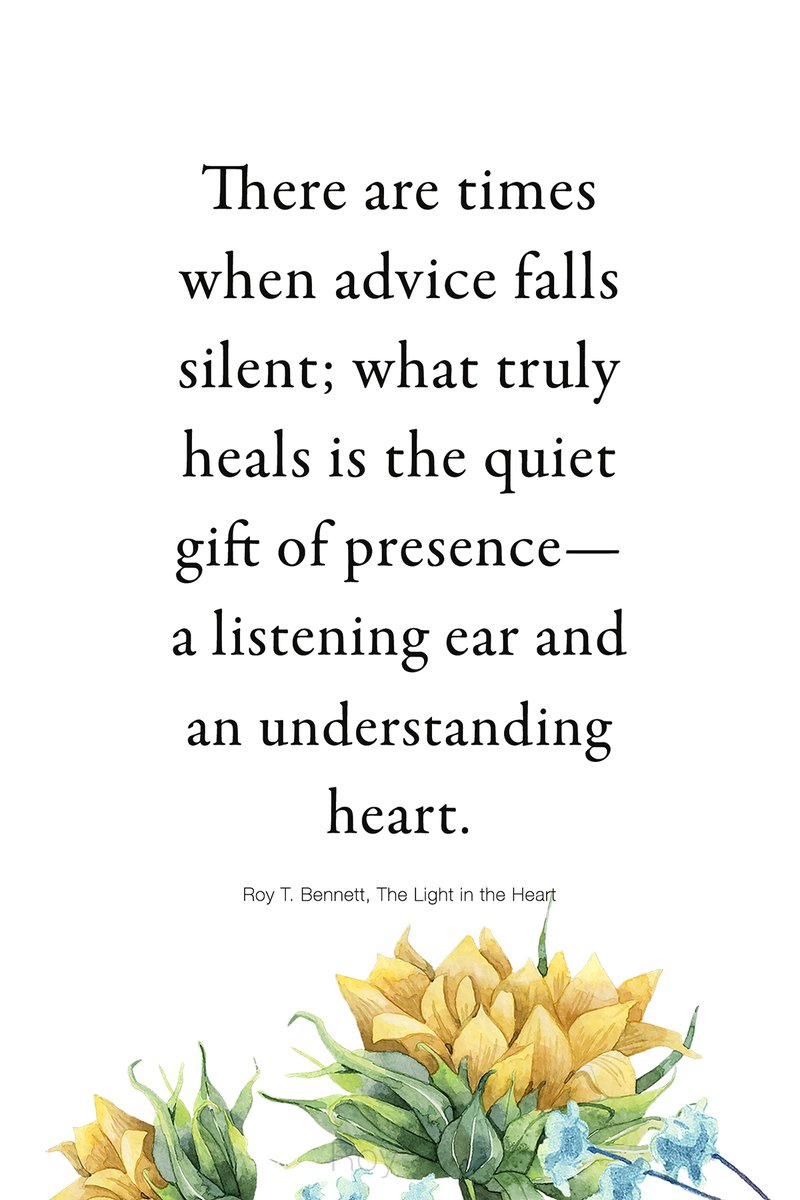 InspiringThinkn's tweet photo. There are times when advice falls silent; what truly heals is the quiet gift of presence—a listening ear and an understanding heart.
Roy T. Bennett, The Light in the Heart https://t.co/iOFP6IVaWw