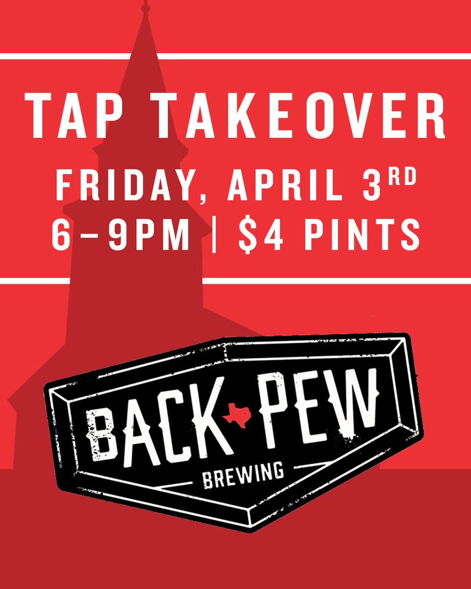 When's Tap Take-Over? If you answered, "Tonight" we're inviting you from the front of the class to join us in the Back Pew. From 6pm to 9pm, $4 pints, and a heck of a good time. See you then!