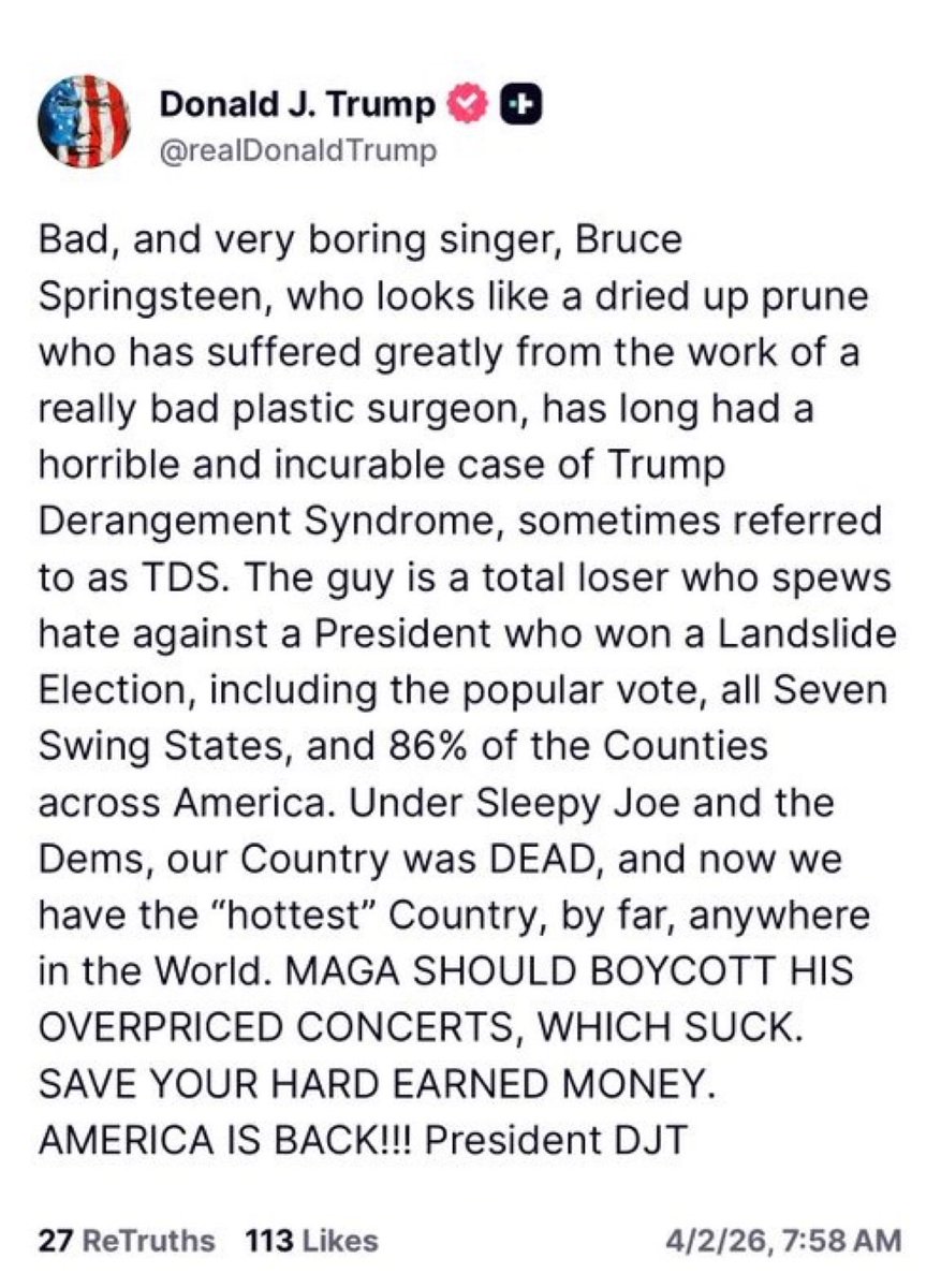 UnitedSnakes1's tweet photo. Personal attack on Bruce Springsteen. 7:58 AM from White House https://t.co/azEUvORzjv