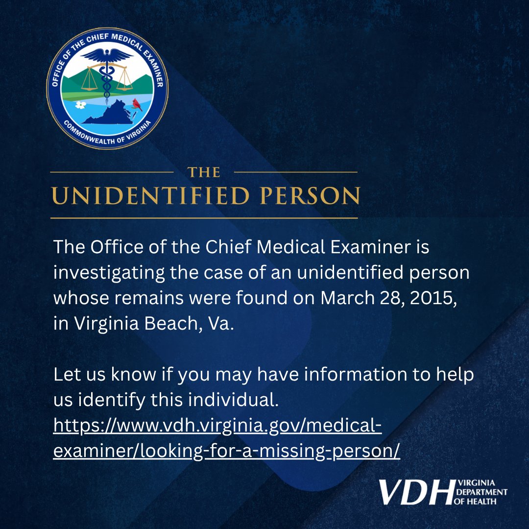The Office of the Chief Medical Examiner is investigating the case of an unidentified person whose remains were found on March 28, 2015, in Virginia Beach, VA. Let us know if you have information to help us identify this individual. 

vdh.virginia.gov/medical-examin…